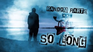 Random Parts - So Long (Lyric Video)