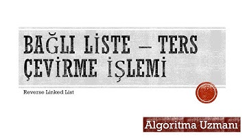 Bağlı Liste Elemanlarını Ters Çevirme - Veri Yapıları
