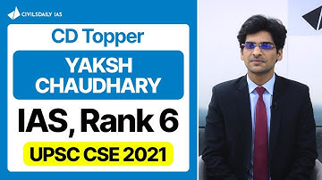Yaksh Chaudhary, RANK - 06 | IAS - UPSC 2021 | CD Topper | Mock Interview | CivilsDailyIAS (Enroll👇)