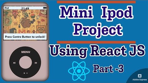 Mini iPod Project using React  || Part-3  | Step by Step Easy Explanation
