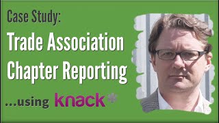 Famous Case Study: Trade Association Chapter Reporting using Knack Database App Profile