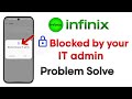 Blocked by your IT Admin Infinix | Infinix Blocked by work policy | Blocked by your IT Admin Problem