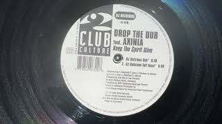 Drop The Dub - Keep The Spirit Alive (DJ Delicious Full Vocal)