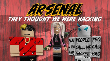 They Thought We Were HACKING | ROBLOX ARSENAL