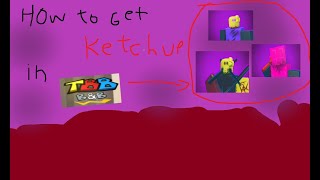 how to get ketchup in the battle bricks: bricks and bullets (CH2 ROUTE)