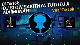 DJ SAKITNYA TUTUTU x MAIMUNAH VIRAL TIK TOK TERBARU 2023!!