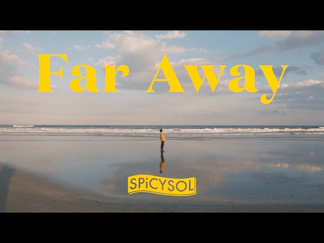 SPiCYSOL - Far Away