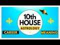 10th house in astrology  what it represents karma energy career meaning fame and father