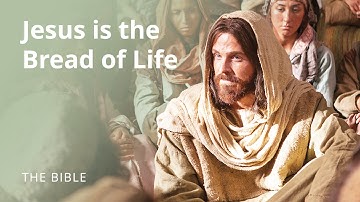 I am the Bread of Life: Jesus Christ | John 6