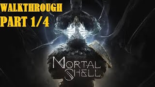 Mortal Shell [Complete Walkthrough - No Commentary] -  [Part 1\/4] - Gameplay PC