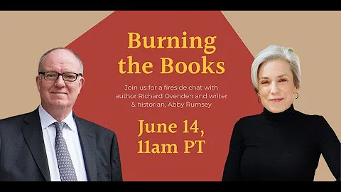 Burning the Books: A Conversation with Richard Ovenden & Abby Smith Rumsey