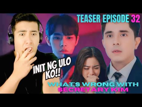 [REACTION] KIMPAU | WHAT'S WRONG WITH SECRETARY KIM EPISODE 32  TEASER | Kim Chiu and Paulo Avelino