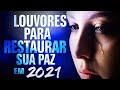 Louvores e Adoração 2021/2021 - As 50 Músicas Que Tocam Na Alma em 2021 - Top Gospel Melhores