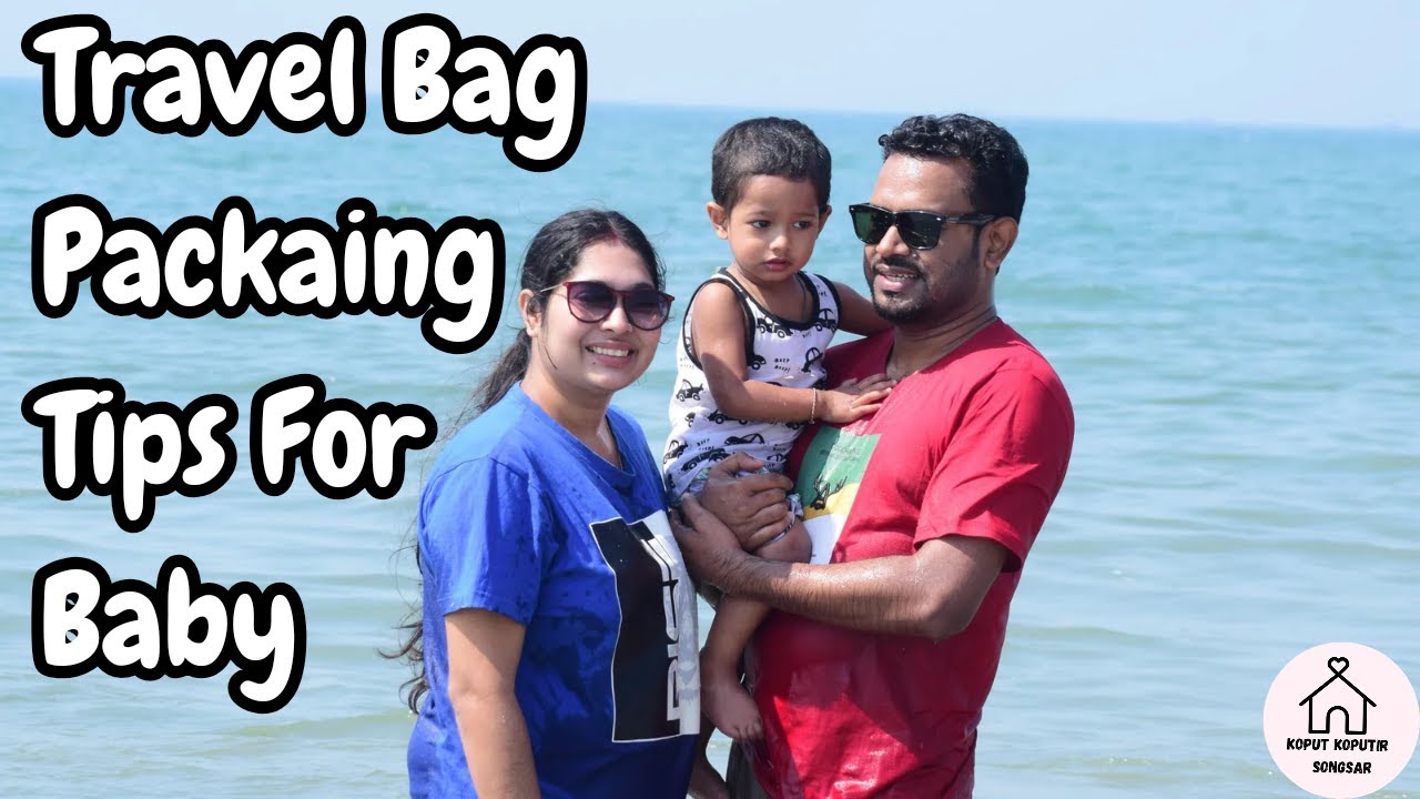 Travel Bag Packing Tips For Baby travel-bag-packing-tips-for-baby