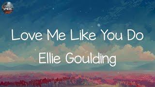 Video thumbnail of "Ellie Goulding - Love Me Like You Do [Lyrics] || David Guetta, Sia, Maroon 5"