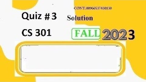 cs 301 quiz 4 solution fall 2023|cs301 quiz 4 solution fall 2023|cs 301 quiz 4 solution fall 2024