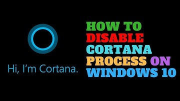 How To Completely Remove Cortana From Windows 10