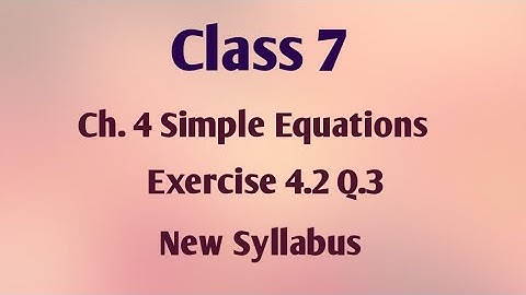 Class 7 - Chapter 4 - Simple Equations - Exe 4.2- Q. 3 - NCERT maths || New Syllabus CBSE 2023