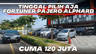HARGA MOBIL BEKAS PAJERO FORTUNER MURAH 2026 READY ALPHARD DAN MOBKAS LISTRIK