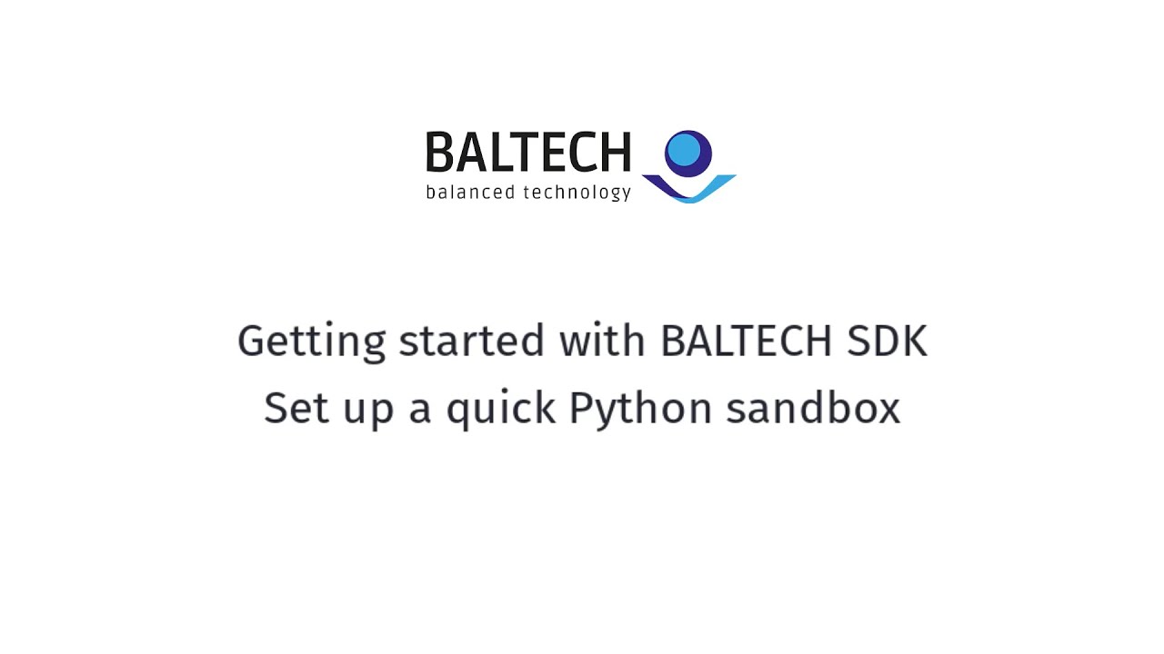 BALTECH SDK: Setting up a Python sandbox - YouTube