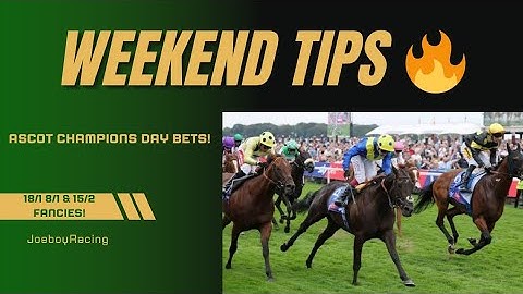 Weekend Tips | Ascot Champions Day 2025 | Group 1s Galore 🔥