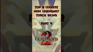The Top 5 Coolest Non Legendary Torch Skins Part 9
