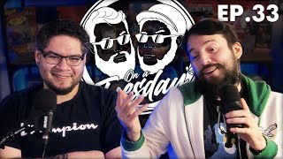 Were Back Again  On A Tuesday Ep 33