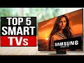 TOP 5: Best Smart TVs 2024