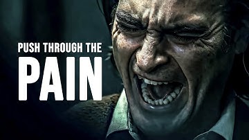 PUSH THROUGH THE PAIN - Best Motivational Speech