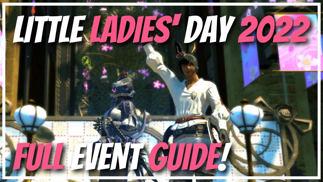 Little Ladies' Day 2022 Full event guide & rewards FFXIV YouTube