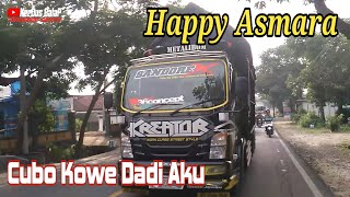 Cubo Kowe Dadi Aku - Happy Asmara Versi Truck KREATOR