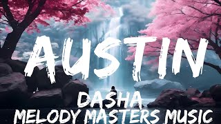 Dasha - Austin (Lyrics)  | 25mins - Feeling your music