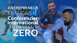 Entrepreneur Français et Conférencier International en partant de zéro - Fabien Dessaint