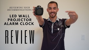 LED Wall Projector Alarm Clock | Product Review