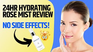 Beverly Hills MD 24hr Hydrating Rose Mist Review: Is It Safe & Effective? ✅Truth ✅