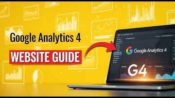 Demystify Your Website: Google Analytics 4 Guide