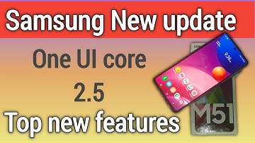 Samsung M51 top new best features in one ui 2.5 update