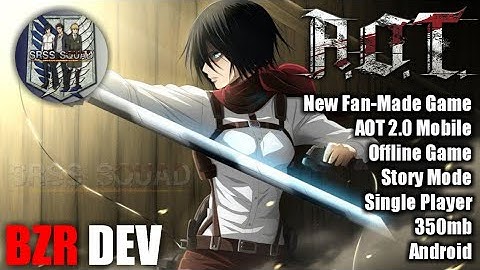 New AOT 2.0 By @BZR Dev- Best And Story Bassed Game For You Download In 350mb Offered By @BZR Dev