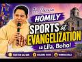 SPORTS and EVANGELIZATION sa Lila, Bohol | Fr. Darwin Homily