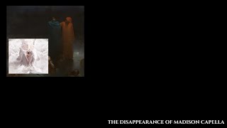 The Disappearance of Madison Capella // Full Album //