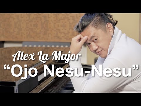 Alex La Major - Ojo Nesu Nesu (ORIGINAL VERSION)