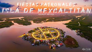FIESTAS PATRONALES DE LA ISLA DE MEXCALTITÁN, SANTIAGO IXCUINTLA, NAYARIT, MÉXICO
