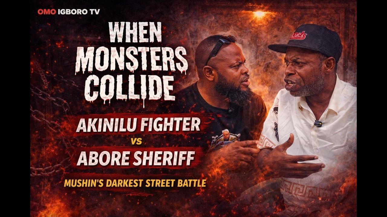MUSHIN AKALA WENT DARK — AKINILU FIGHTER vs ABORE SHERIFF | The Night Igboro Swallowed Blood