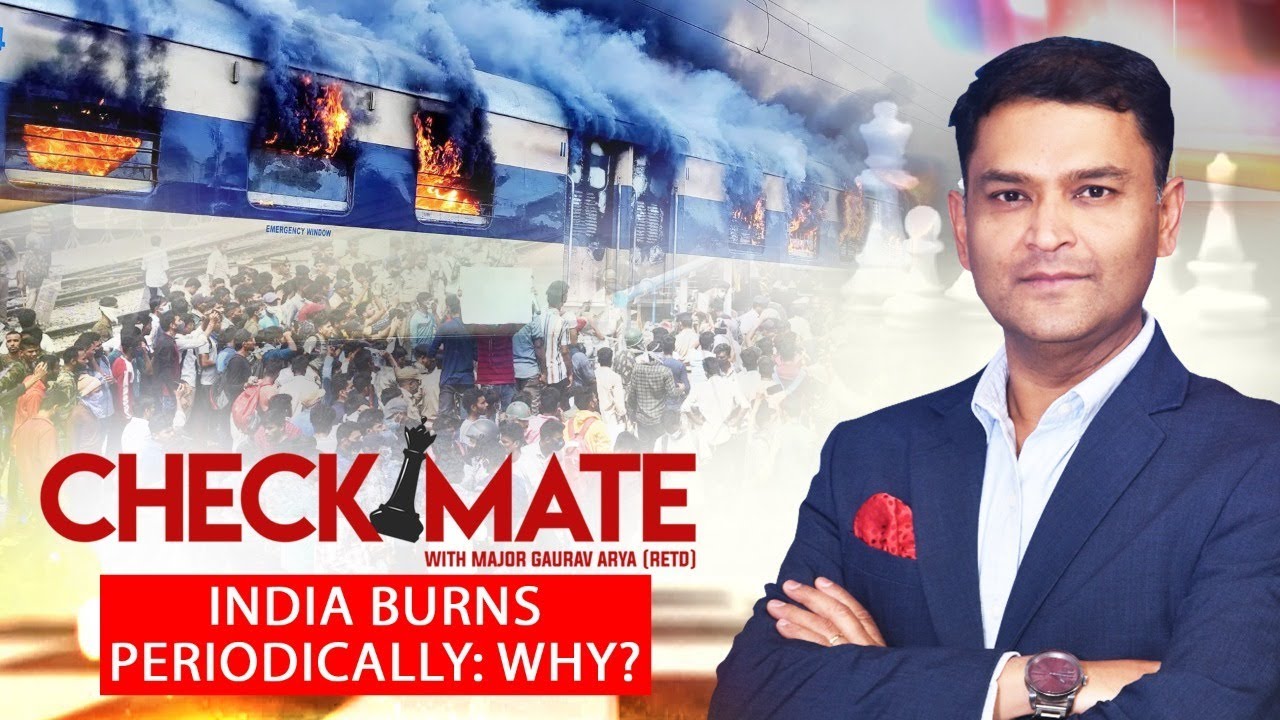India Burns Periodically: Why? | Checkmate Episode 29 With Major Gaurav Arya (Retd)