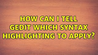 Ubuntu: How can I tell Gedit which syntax highlighting to apply?