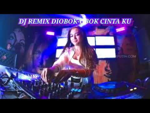 DJ remix terbaru full bass#diobok-obok cintaku