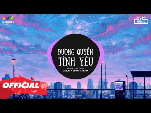 ĐƯỜNG QUYỀN TÌNH YÊU - DatKaa x QT Beatz ( DaRuss ft. Bi White Remix )