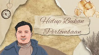 Fadil Ahmad - Hidup Bukan Perlombaan