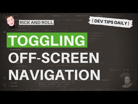 DevTips Daily - Rick and Roll Project - Toggling an offscreen navigation menu