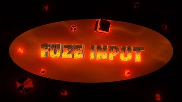 I MADE AN INTRO FOR FUZE INPUT